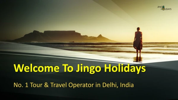 Best tour and travel operator in Delhi - jingo holidays