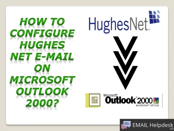 How to set up Hughes Net E-mail On Microsoft Outlook 2000?