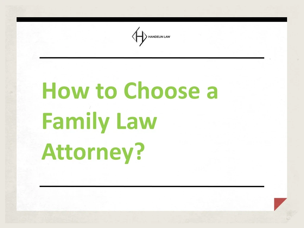 how to choose a family law attorney