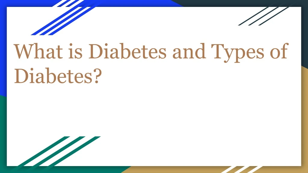what is diabetes and types of diabetes