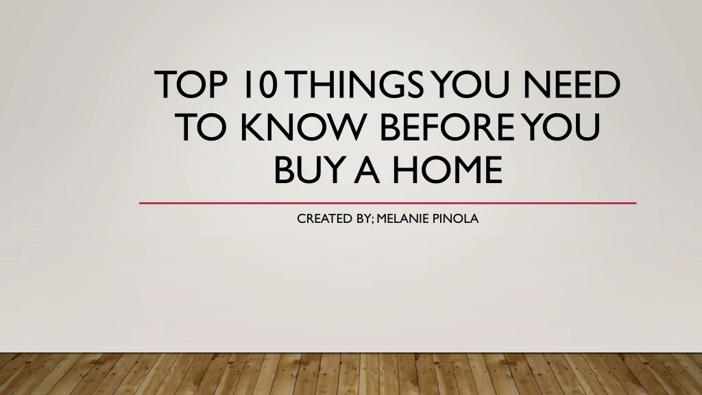 top 10 things you need to know before you buy a home