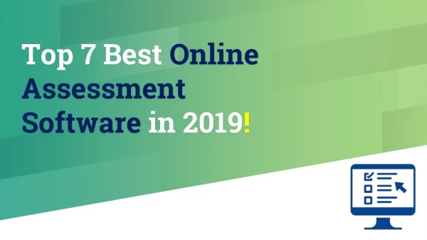 Top 7 Best Online Assessment Software in 2019!