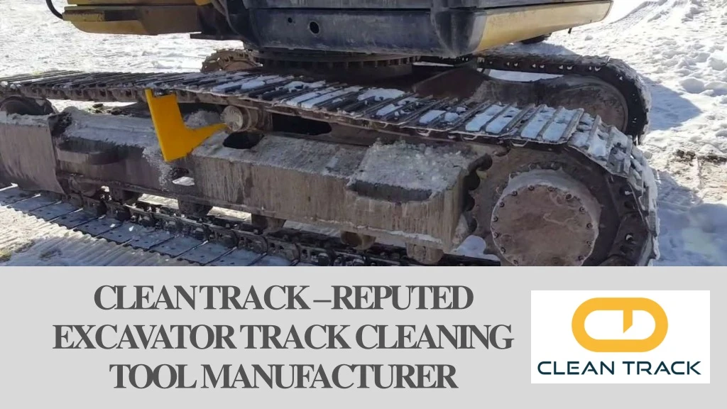 clean track reputed excavator track cleaning tool