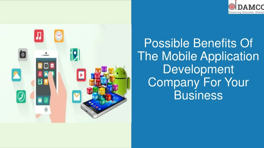 possible benefits of the mobile application development company for your business