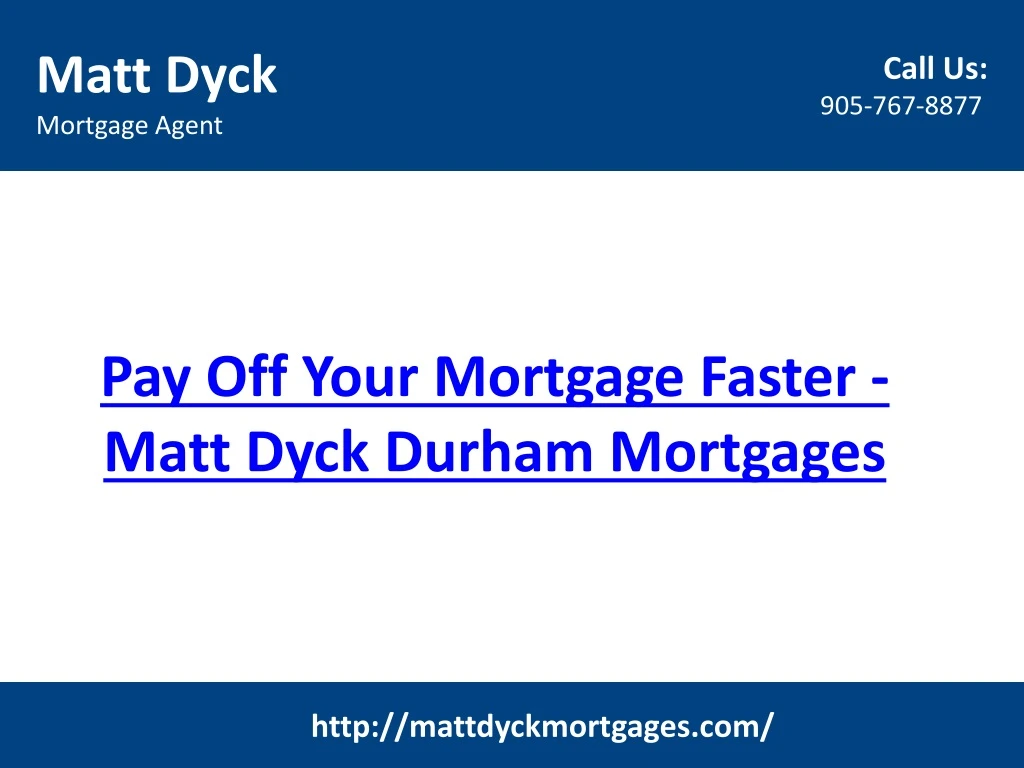 pay off your mortgage faster matt dyck durham mortgages