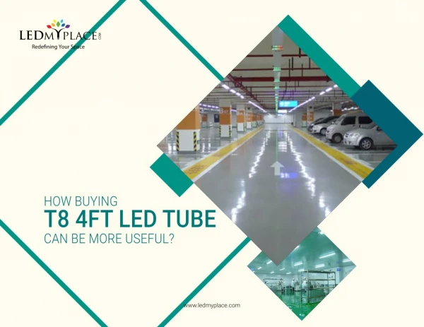 How to Choose Best T8 4ft LED Tube a Guide
