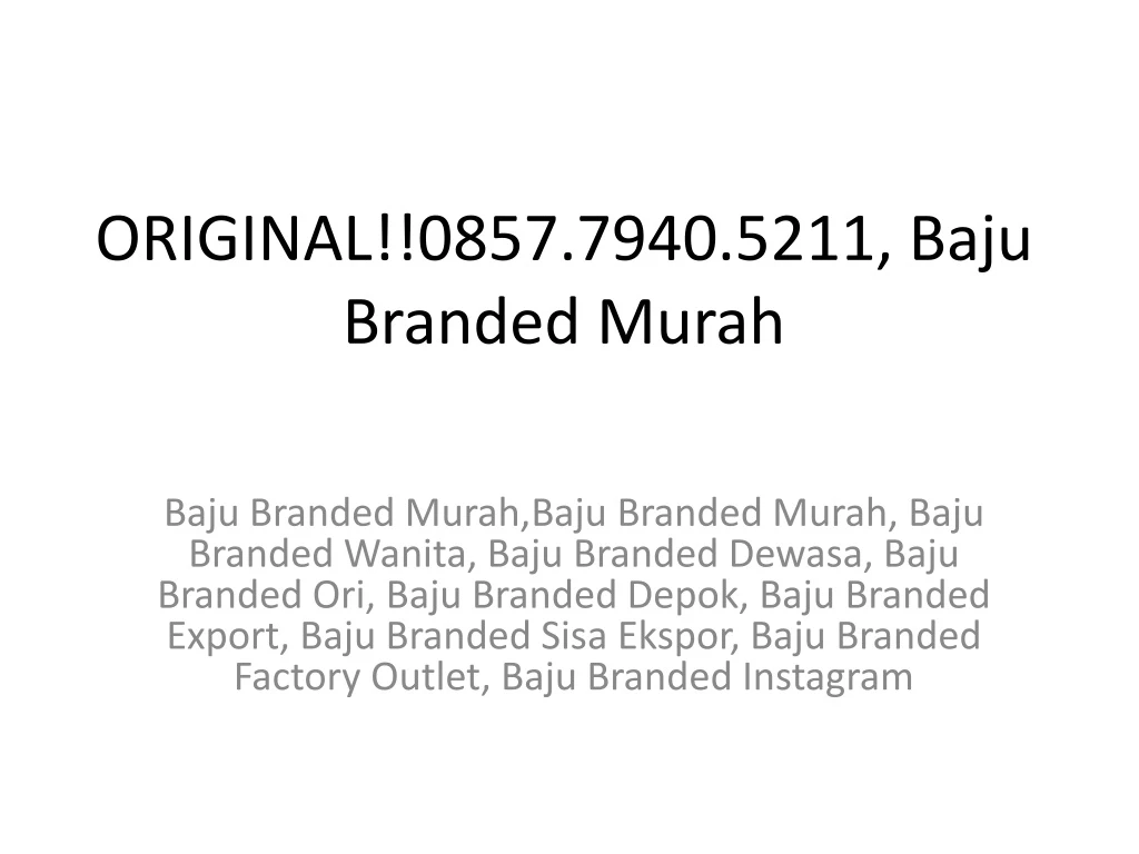 original 0857 7940 5211 baju branded murah