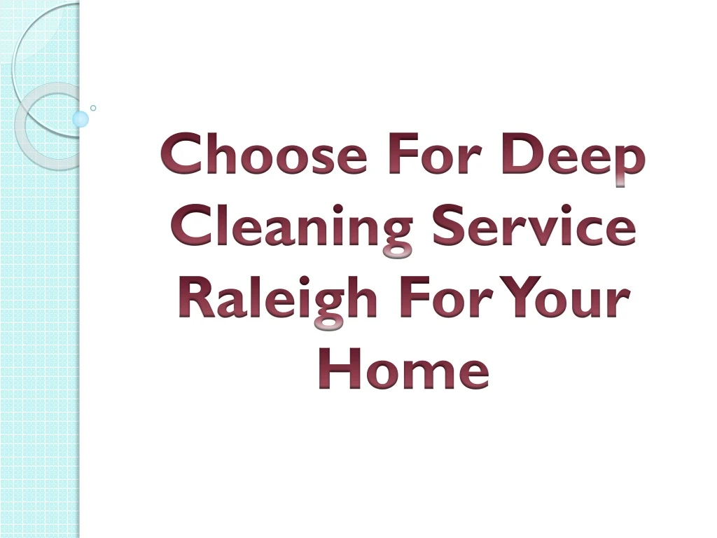 choose for deep cleaning service raleigh for your home