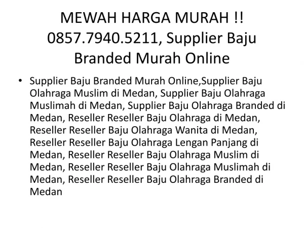 MEWAH HARGA MURAH !! 0857.7940.5211, Supplier Baju Branded Murah Online