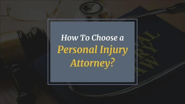How To Choose a Personal Injury Attorney?