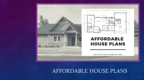Affordable House Plans To Fulfill All Your Needs