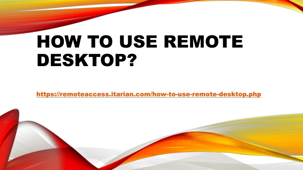 how to use remote desktop