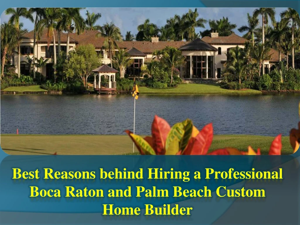 best reasons behind hiring a professional boca