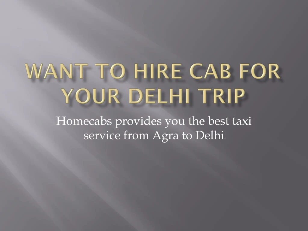 want to hire cab for your delhi trip