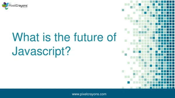 What is the future of javascript?