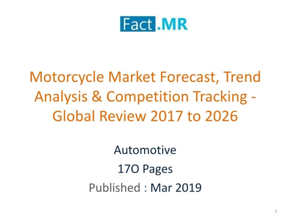 Motorcycle Market Forecast, Trend Analysis -Global Review 2017 to 2026