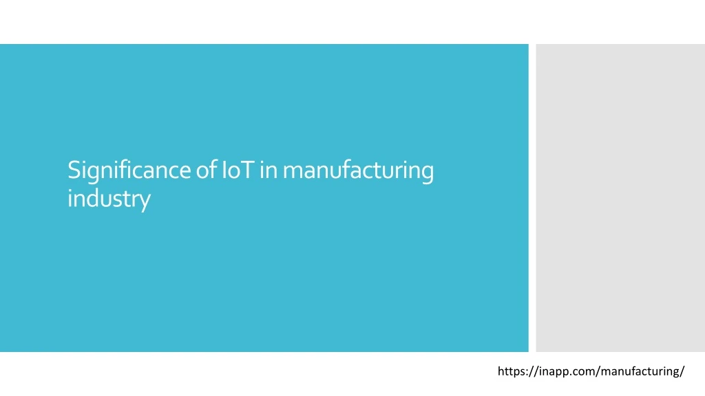 significance of iot in manufacturing industry