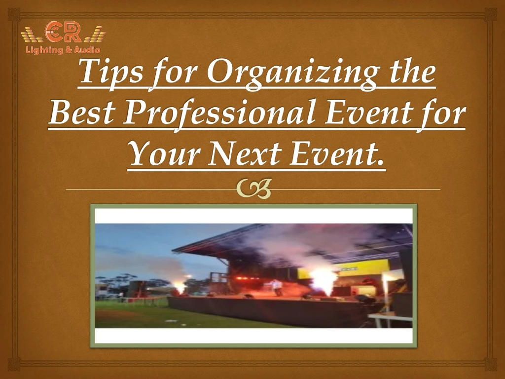 tips for organizing the best professional event for your next event
