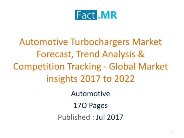 Automotive Turbochargers Market Forecast- Global Market insights 2017 to 2022