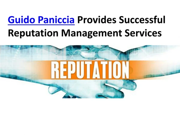 Guido Paniccia Provides Successful Reputation Management Services.