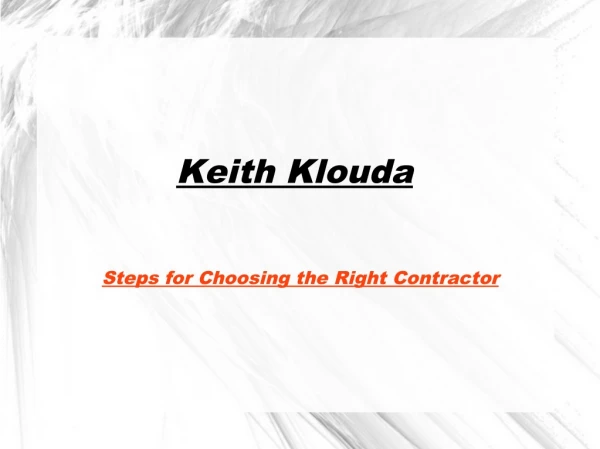 Keith Klouda-Steps for Choosing the Right Contractor