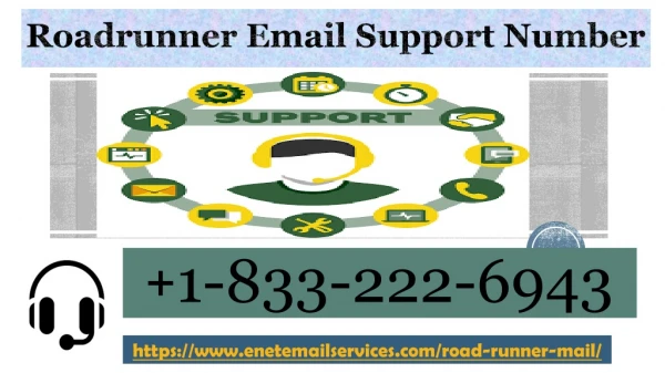 Dial the Roadrunner email support number 1-833-222-6943