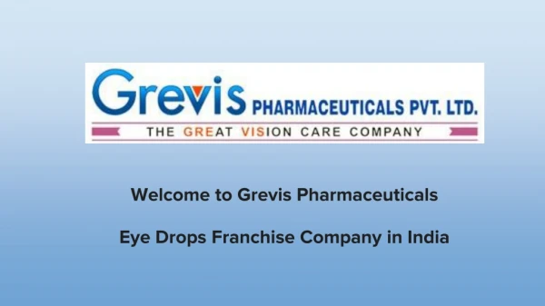 Eye Drops Franchise Company - Grevis Pharmaceuticals