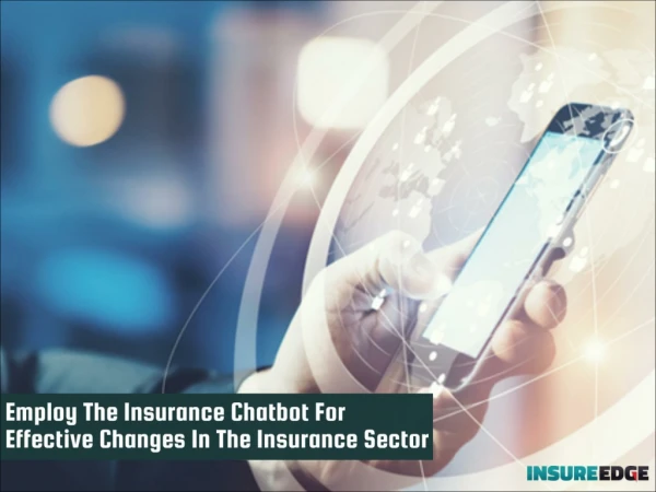 Employ The Insurance Chatbot For Effective Changes In The Insurance Sector