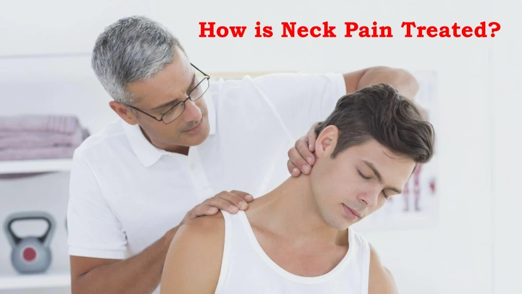 how is neck pain treated