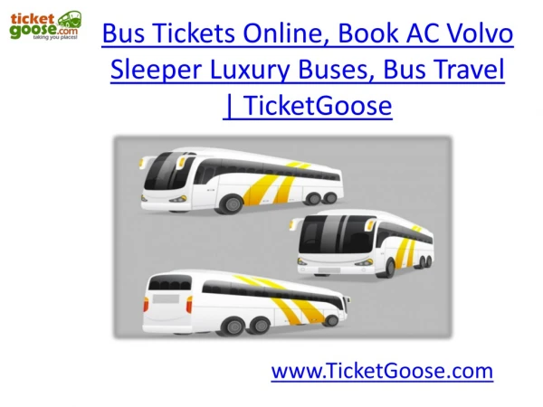 Bus Tickets Online, Book AC Volvo Sleeper TicketGoose
