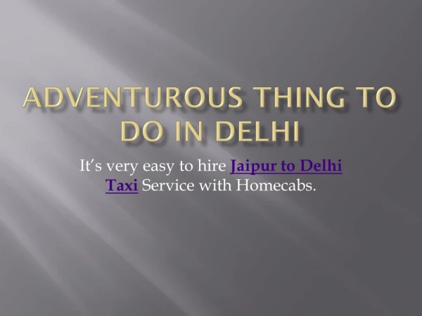 ADVENTUROUS THING TO DO IN DELHI