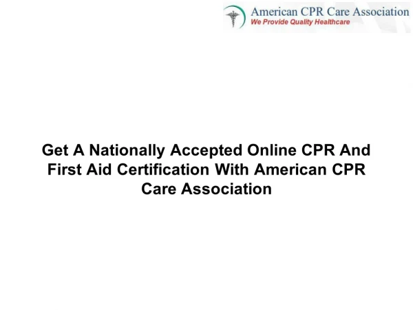 Get A Nationally Accepted Online CPR And First Aid Certification With American CPR Care Association