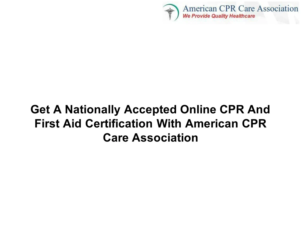 get a nationally accepted online cpr and first