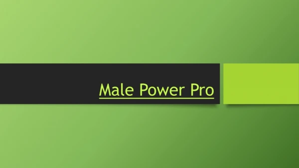 Male Power Pro: Increase Male Virility, Energy & Stamina!