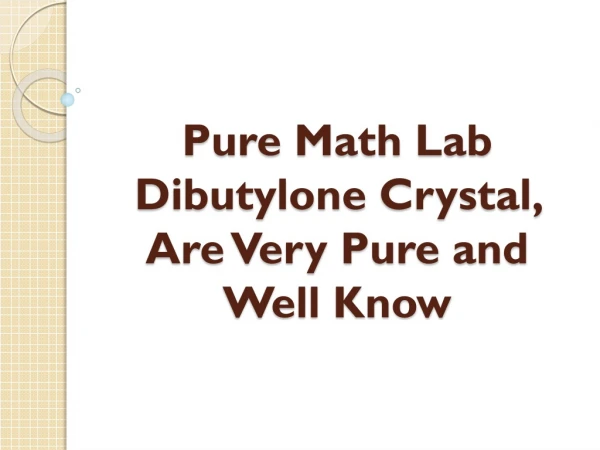 Pure Math Lab Dibutylone Crystal, Are Very Pure and Well Know