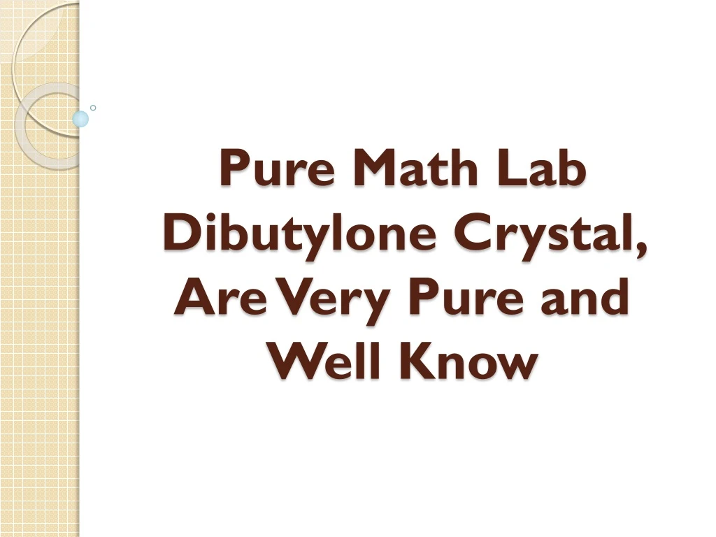 pure math lab dibutylone crystal are very pure and well know