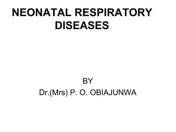 NEONATAL RESPIRATORY DISEASES