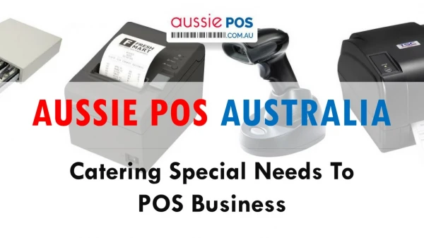 Aussie POS-Catering To The Needs Of Multiple POS Businesses In Australia