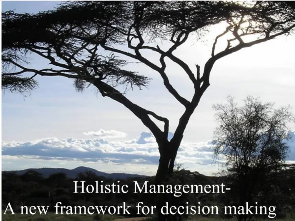 Holistic Management- A new framework for decision making