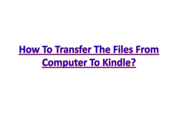 How to transfer the files from computer to Kindle?