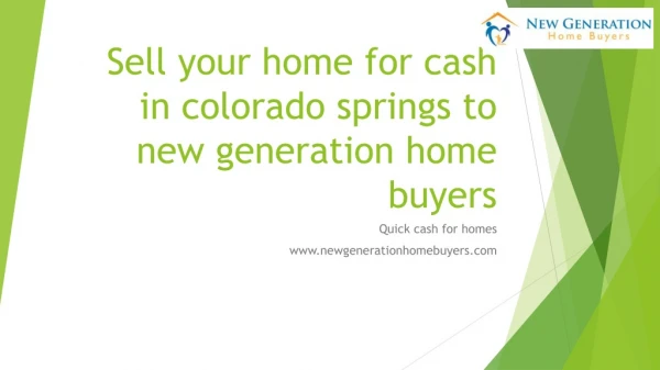 Sell your home for cash in colorado springs to new generation home buyers