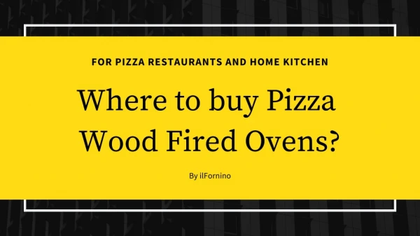Where to buy Wood Fired Pizza Ovens?