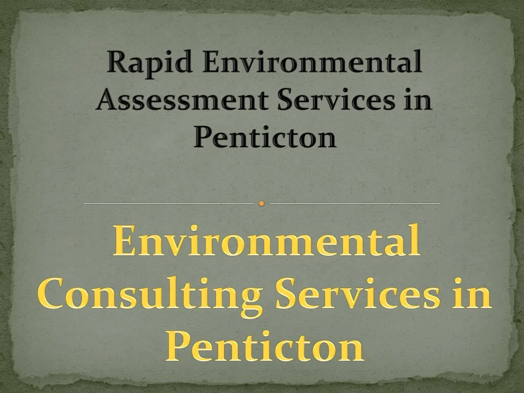 rapid environmental assessment services in penticton