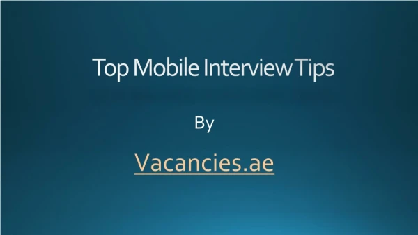 Top Mobile Interview Tips