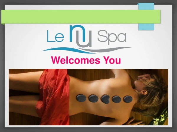 From body massage to complete facial at Le Nu Spa