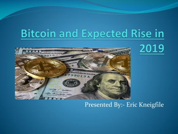 Bitcoin and Expected Rise in 2019
