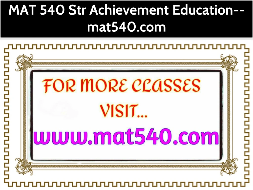 mat 540 str achievement education mat540 com