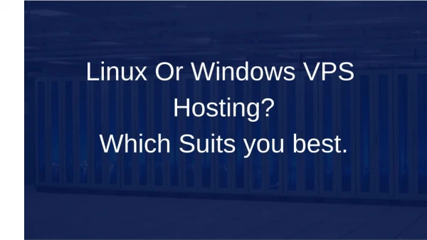 Linux or Windows VPS hosting? What suits you best?