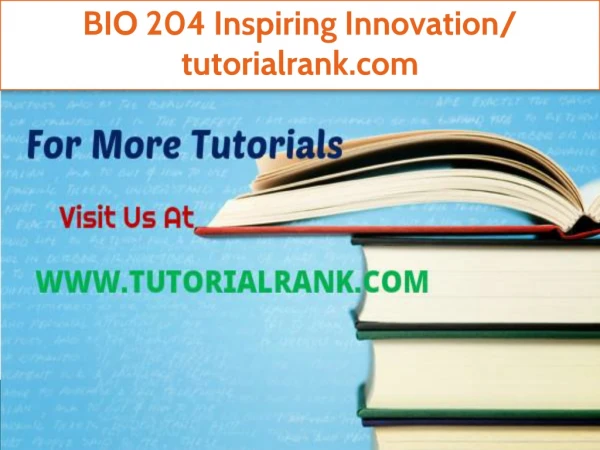 BIO 204 Inspiring Innovation/tutorialrank.com