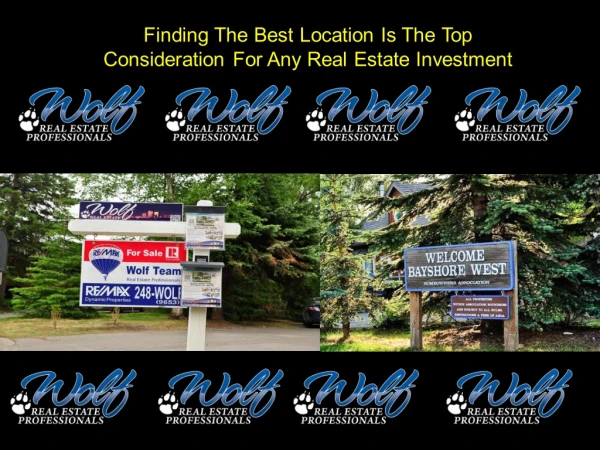 Finding The Best Location Is The Top Consideration For Any Real Estate Investment
